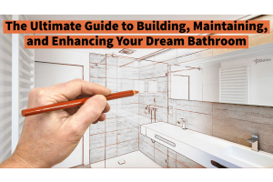The Ultimate Guide to Building, Maintaining, and Enhancing Your Dream Bathroom with GoVets