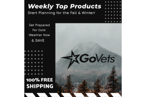 Shop GoVets Top Products - Start Planning for the Fall ad Winter Seasons!