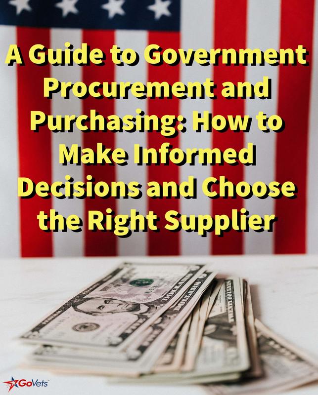 A Guide to Government Procurement and Purchasing: How to Make Informed Decisions and Choose the Right Supplier