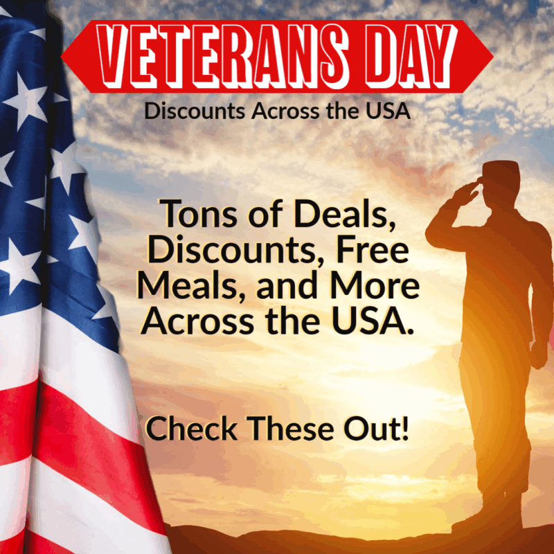 Checkout all of these great Veterans Day Discounts!